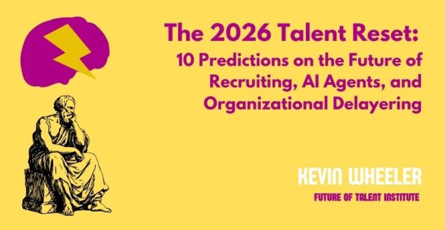 The 2026 Talent Reset: 10 Predictions on the Future of Recruiting, AI Agents, and Organizational Delayering