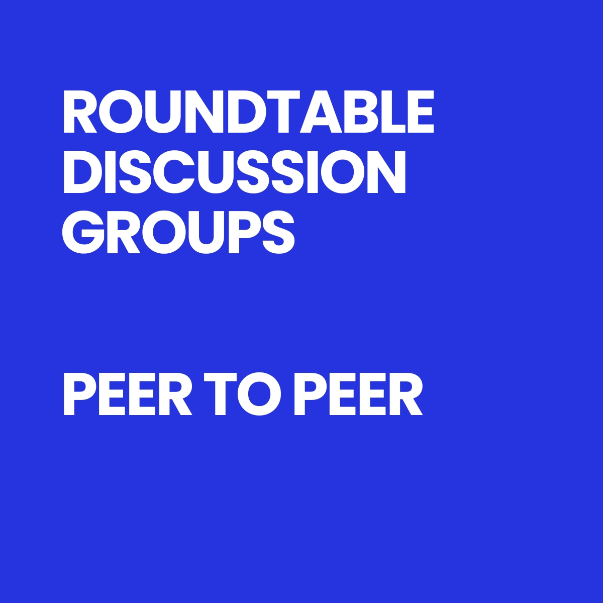 Peer to Peer Roundtable Discussions v2