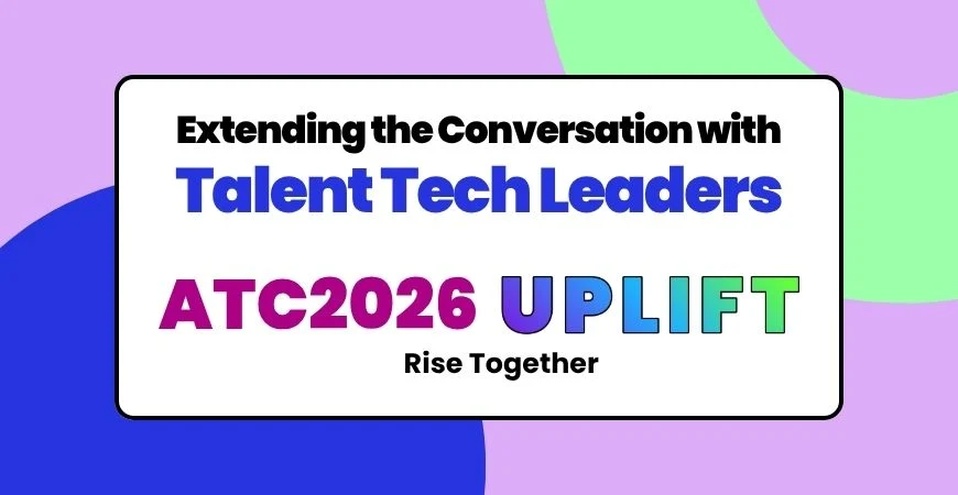 ATC2026 Extending the Conversation with Talent Tech Leaders
