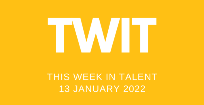This Week in Talent - 13 January